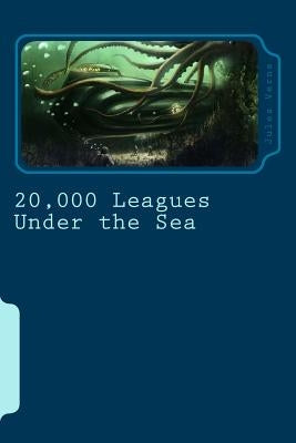 20,000 Leagues Under the Sea by Verne, Jules