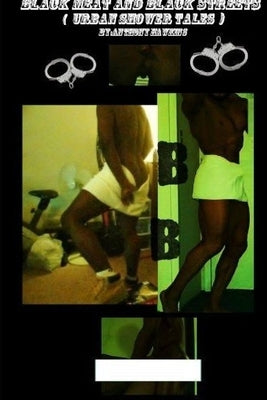 Black meat and Black streets (urban shower tales) by Hawkins, Anthony