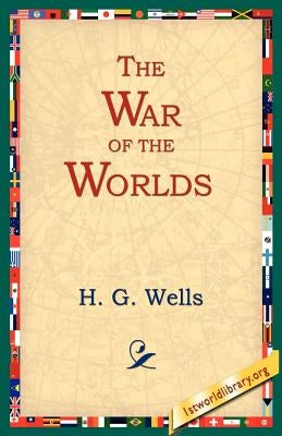 The War of the Worlds by Wells, H. G.