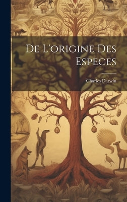 De L'origine des Especes by Darwin, Charles