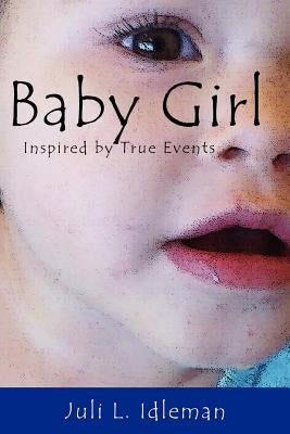 Baby Girl by Idleman, Juli