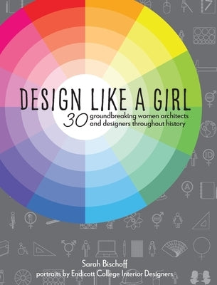 Design Like a Girl by Bischoff, Sarah