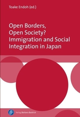 Open Borders, Open Society? Immigration and Social Integration in Japan by 