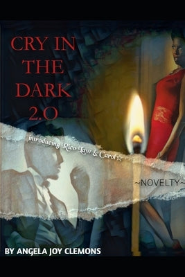 Cry in the Dark 2.0: introducing Rick Law & Carol by Clemons, Angela Joy