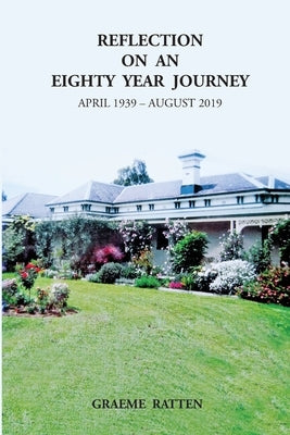Reflection on an Eighty Year Journey by Ratten, Graeme