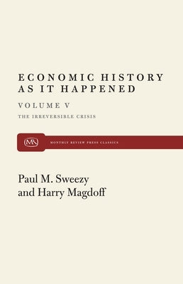 Irreversible Crisis by Magdoff, Harry