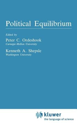 Political Equilibrium: A Delicate Balance by Ordeshook, Peter C.