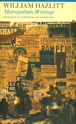 Metropolitan Writings by Hazlitt, William
