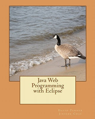 Java Web Programming with Eclipse by Chae Phd, Jinseok