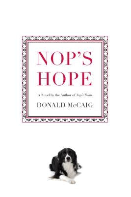 Nop's Hope: A Novel by the Author of Nop's Trials by McCaig, Donald