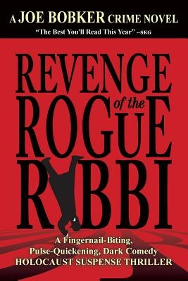 Revenge of the Rogue Rabbi: The Mystery of the Falling Corpses by Bobker, Joe