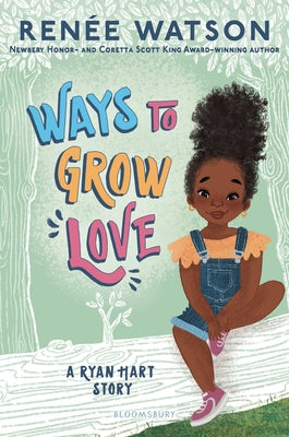 Ways to Grow Love by Watson, Renee