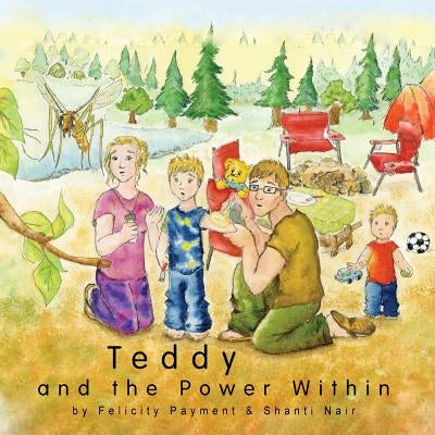 Teddy and the Power Within by Payment, Felicity
