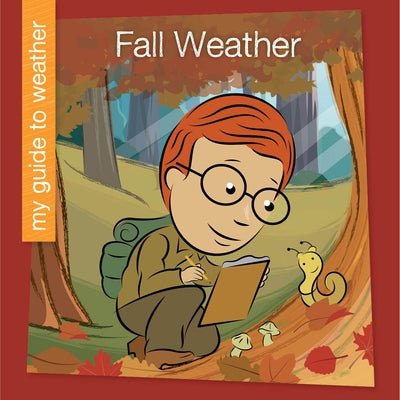 Fall Weather by Felix, Rebecca