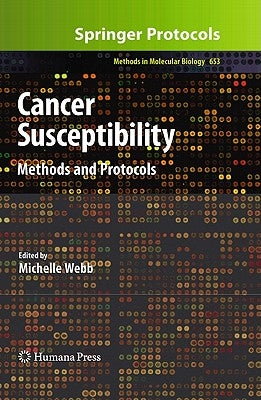 Cancer Susceptibility: Methods and Protocols by Webb, Michelle
