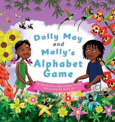 Dolly May and Mally's Alphabet Game: Make Learning the Alphabet Fun! by Coleman Nelson, Carrol May