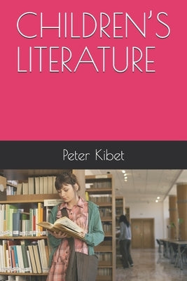 Children's Literature by Kibet, Peter