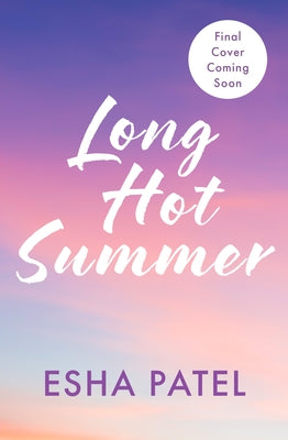 Long Hot Summer by Patel, Esha