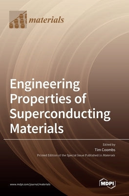 Engineering Properties of Superconducting Materials by Coombs, Tim