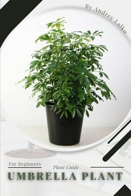 Umbrella plant: Plant Guide by Lalko, Andrey