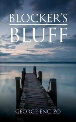 Blocker's Bluff by Encizo, George