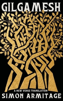 Gilgamesh: A New Verse Translation by Armitage, Simon