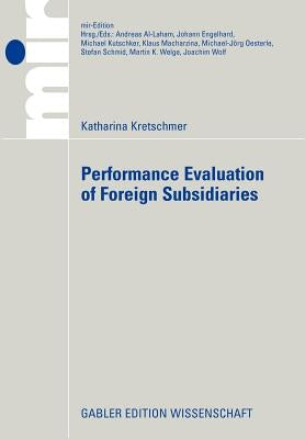 Performance Evaluation of Foreign Subsidiaries by Kretschmer, Katharina