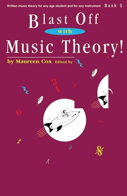 Blast Off with Music Theory! Book 5 by Cox, Maureen