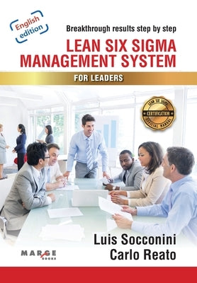 Lean Six Sigma. Management System for Leaders by Socconini, Luis Vicente