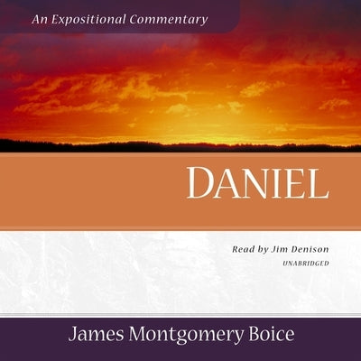 Daniel: An Expositional Commentary by Boice, James Montgomery