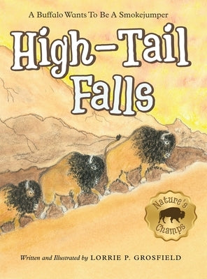 High-Tail Falls by Grosfield, Lorrie P.
