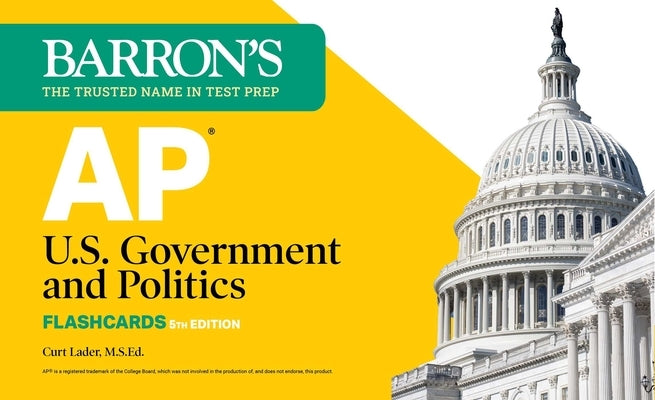 AP U.S. Government and Politics Flashcards, Fifth Edition: Up-To-Date Review by Lader, Curt