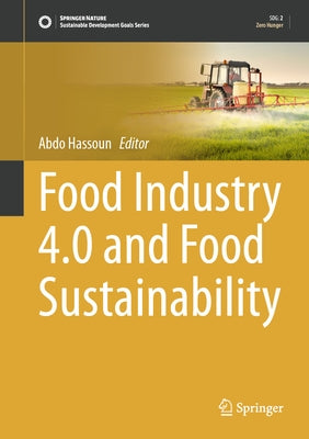 Food Industry 4.0 and Food Sustainability by Hassoun, Abdo