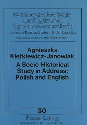 A Socio-Historical Study in Address: Polish and English by Viereck, Wolfgang