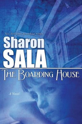 The Boarding House by Sala, Sharon