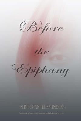 Before the Epiphany by Saunders, Alice