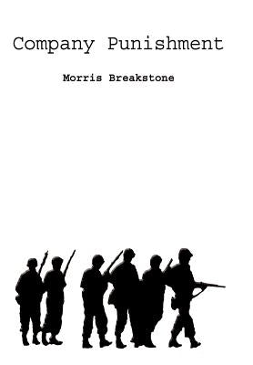 Company Punishment: A World War II Novel by Breakstone, Morris