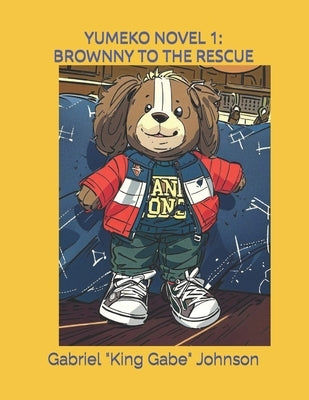 Yumeko: Brownny To The Rescue by Johnson, Gabriel