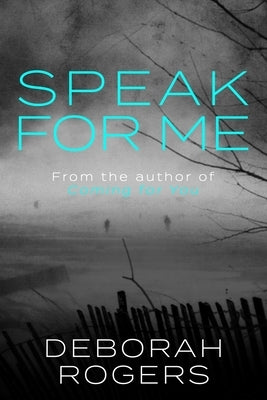 Speak for Me by Rogers, Deborah