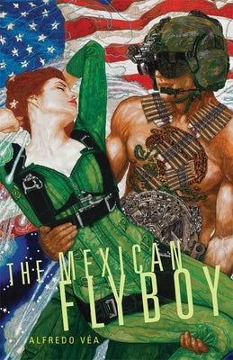 The Mexican Flyboy: Volume 16 by Véa, Alfredo