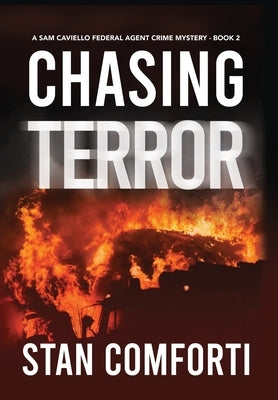 Chasing Terror: A Riveting, Page-turning Terrorist Killer Crime Thriller by Comforti, Stan
