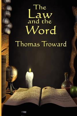 The Law and the Word by Troward, Thomas