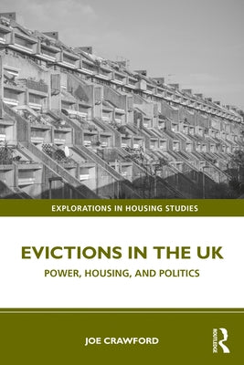 Evictions in the UK: Power, Housing, and Politics by Crawford, Joe