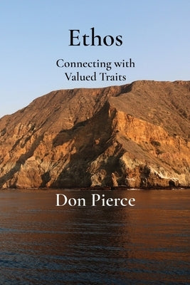 Ethos: Connecting with Valued Traits by Pierce, Don