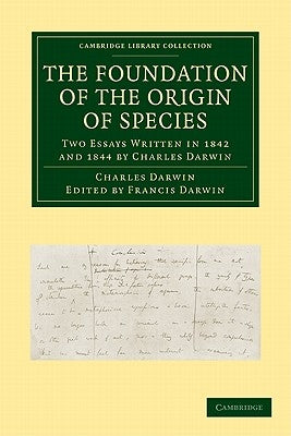 The Foundation of the Origin of Species by Darwin, Charles