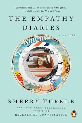 The Empathy Diaries: A Memoir by Turkle, Sherry
