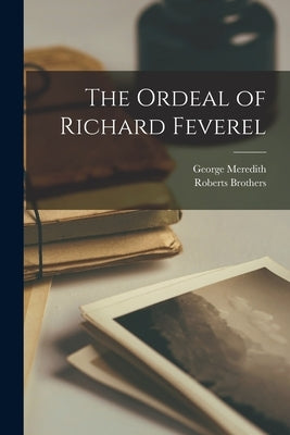 The Ordeal of Richard Feverel by Meredith, George