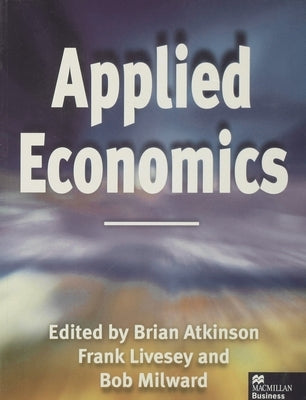 Applied Economics by Atkinson, Brian