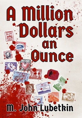 A Million Dollars an Ounce by Lubetkin, M. John