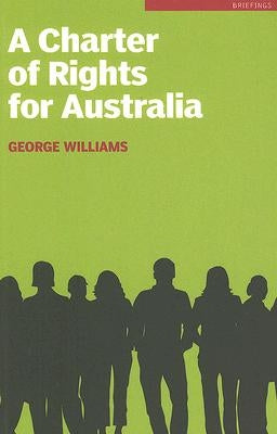 A Charter of Rights for Australia by Williams, George